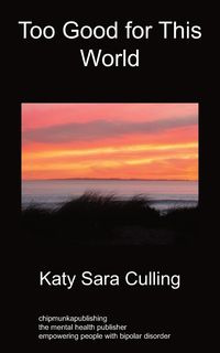 Too Good for This World - Katy Sara Culling