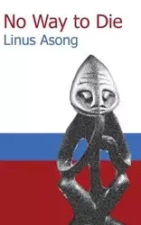 No Way to Die - Asong Linus