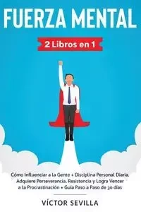 Fuerza mental 2 libros en 1 - Sevilla Víctor