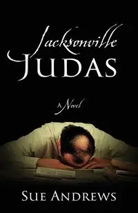 Jacksonville Judas - Sue Andrews