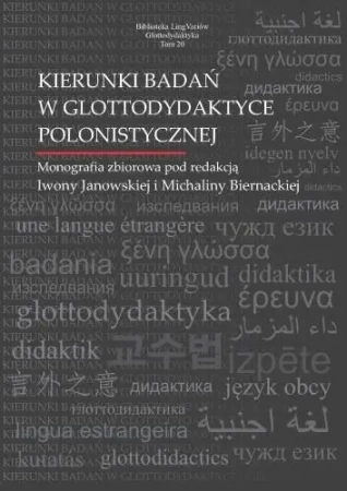 Kierunki badań w glottodydaktyce polonistycznej - red. Iwona Janowska, Michalina Biernacka