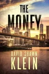 The Money - David Shawn Klein