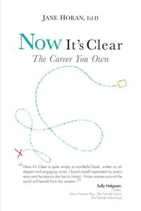 Now It's Clear The Career You Own - Horan Ed.D Jane