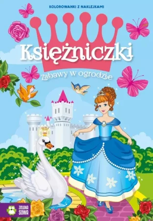 Księżniczki. Zabawy w ogrodzie - Marzena Ćwik