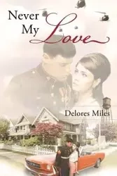 Never My Love - Miles Delores