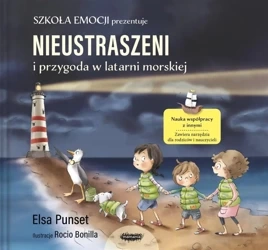 Szkoła emocji T.3 Nieustraszeni i przygoda w.. - Elsa Punset, Rocio Bonilla, Jowita Maksymowicz-Ha
