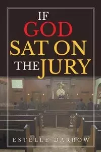 If God Sat on the Jury - Estelle Darrow