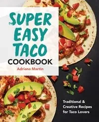 Super Easy Taco Cookbook - Martin Adriana