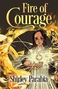 Fire of Courage - Shirley Siaton