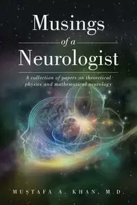 Musings of a Neurologist - Khan M.D. Mustafa A.