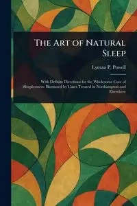The Art of Natural Sleep - Lyman P. Powell (Lyman Pierson)
