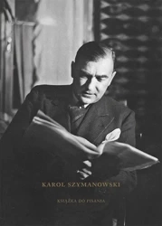 Karol Szymanowski Książka do pisania - Bogdan Tosza