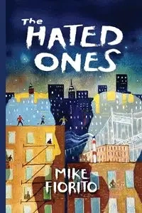 The Hated Ones - Mike Fiorito