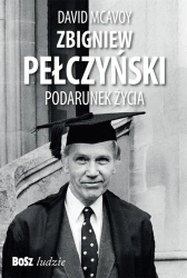 Zbigniew Pełczyński. Podarunek życia - David McAvoy, Anna Basara
