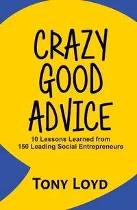 Crazy Good Advice - Loyd Tony