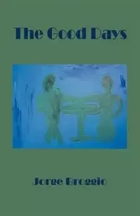 The Good Days - Jorge Broggio