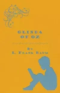 Glinda of Oz - Baum L. Frank