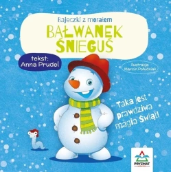 Bałwanek Śnieguś. Bajeczki z morałem - praca zbiorowa