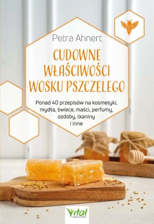 eBook Cudowne właściwości wosku pszczelego - Petra Ahnert epub mobi