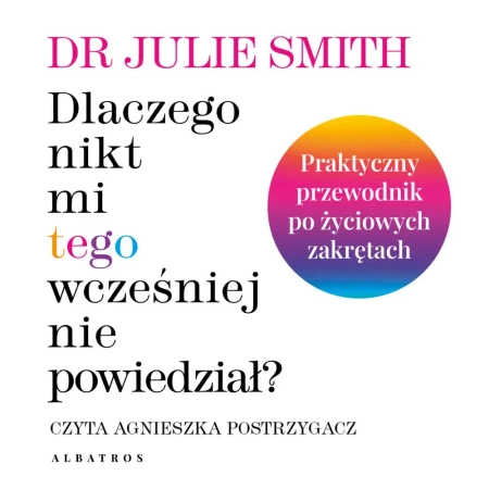 audiobook Dlaczego nikt mi tego wcześniej nie powiedział? - Dr Julie Smith