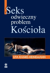 eBook Seks. Odwieczny problem kościoła - Uta Ranke-Heinemann epub mobi