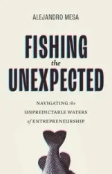Fishing the Unexpected - Alejandro Mesa