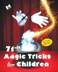71+10 MAGIC TRICKS FOR CHILDREN - NISHA MALHOTRA