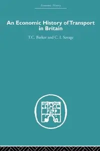 Economic History of Transport in Britain - Christopher Savage