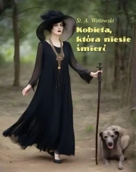 eBook Kobieta, która niesie śmierć. Powieść - Stanisław Antoni Wotowski mobi epub