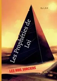 Les Prophéties de Loi - Bachir-Kessiri Limalh