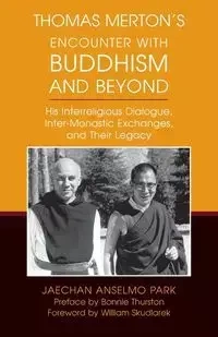Thomas Merton's Encounter with Buddhism and Beyond - Park Jaechan Anselmo
