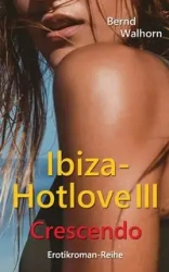 Ibiza-Hotlove - Walhorn Bernd