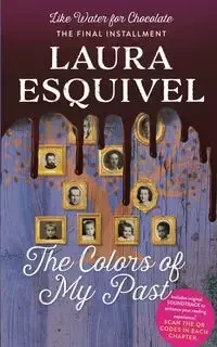 The Colors of My Past - Laura Esquivel