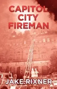 Capitol City Fireman - Jake Rixner