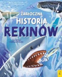 Młodzi Odkrywcy. Żarłoczna historia rekinów - Clive Gifford
