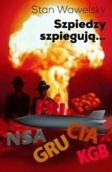Szpiedzy szpiegują - Stan Wawelsky