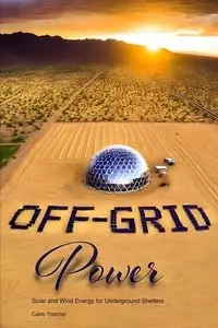 Off-Grid Power - Caleb Thatcher