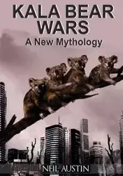 Kala Bear Wars - Austin Neil
