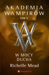 W mocy ducha - Richelle Mead