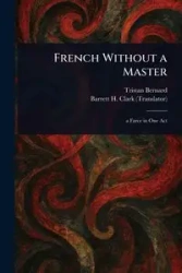 French Without a Master - Bernard Tristan