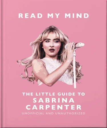 Read My Mind. The Little Guide to Sabrina Carpenter wer. angielska - Opracowanie zbiorowe