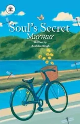 Soul's Secret Murmur - Singh Anshika