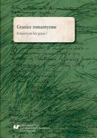 Granice romantyzmu. Romantyzm bez granic? - red. Marta Kalarus, Oskar Kalarus, Marek Piechota