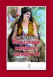 Powstawanie tożsamości narodowych - Anne-Marie Thiesse
