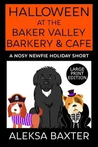 Halloween at the Baker Valley Barkery & Cafe - Baxter Aleksa