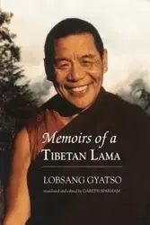 Memoirs of a Tibetan Lama - Gyatso Lobsang