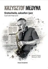 Krzysztof Medyna - Mariusz A. Wolf