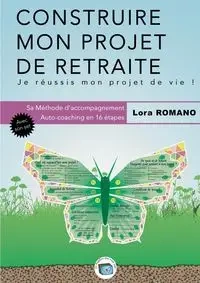 Construire mon Projet de Retraite - Lora Romano