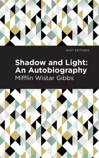 Shadow and Light - Gibbs Mifflin Wistar