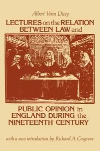 Lectures on the Relation Between Law and Public Opinion in England During the Nineteenth Century - Albert Dicey Venn